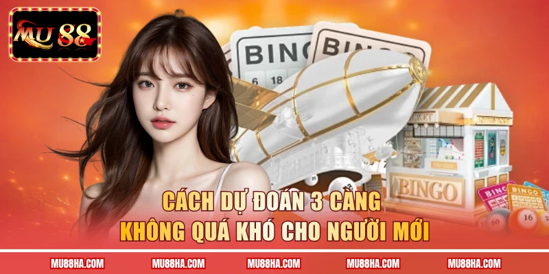 Cách dự đoán 3 càng không quá khó cho người mới