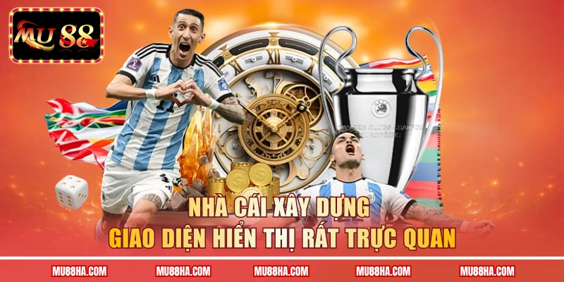 Nhà cái xây dựng giao diện hiển thị rất trực quan