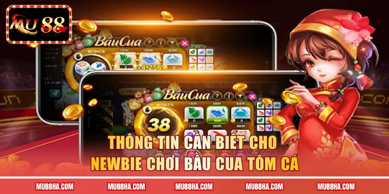 Thông tin cần biết cho newbie chơi bầu cua tôm cá